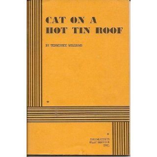 Cat on a Hot Tin Roof. Reprint Edition by Tennessee Williams, Williams, Tennessee [1958] Books