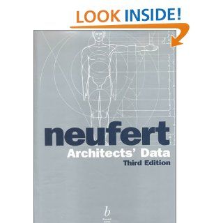 Neufert Architects' Data, Third Edition Ernst Neufert, Peter Neufert 9780632037766 Books