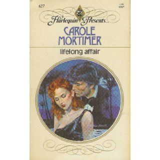 Lifelong Affair Carole Mortimer 9780373106271 Books
