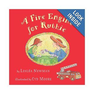 A Fire Engine for Ruthie Lesla Newman, Cyd Moore Books