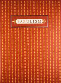 Fabulism Joslyn Art Museum, Omaha, Nebraska  January 31 April 25, 2004 (9780936364339) Klaus Kertess Books