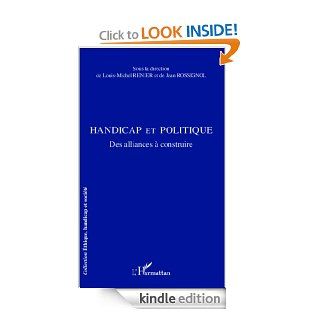 Handicap et politique Des alliances  construire (Ethique Handicap et Socit) (French Edition) eBook Louis Michel Renier, Jean Rossignol Kindle Store