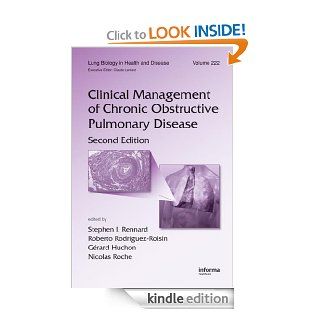 Clinical Management of Chronic Obstructive Pulmonary Disease, Second Edition (Lung Biology in Health and Disease) eBook Stephen I. Rennard, Roberto Rodriguez Roisin, Gerard Huchon, Nicolas Roche Kindle Store