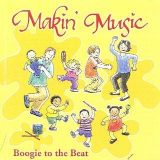 Makin' Music Rockin' Rhythms   Boogie to the Beat Music