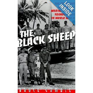 Black Sheep The Definitive Account of Marine Fighting Squadron 214 in World War II Bruce Gamble 9780891416449 Books