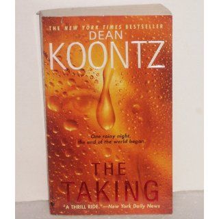 The Taking Dean Koontz 9780553584509 Books