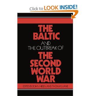The Baltic and the Outbreak of the Second World War (9780521531207) John Hiden, Thomas Lane Books