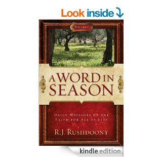 A Word in Season, Volume 1 (A Word in Season Daily Messages on the Faith for All of Life) eBook R. J.  Rushdoony Kindle Store