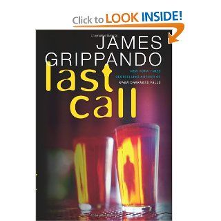 Last Call A Novel of Suspense (Jack Swyteck) James Grippando Books