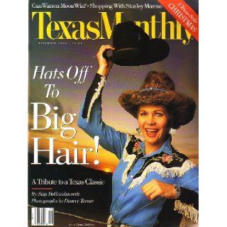 Texas Monthly Magazine   Hats Off To Big Hair [December 1992] Gregory Curtis Books