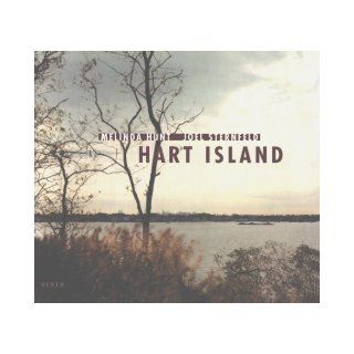 Hart Island Melinda Hunt, Joel Sternfeld 9783931141905 Books