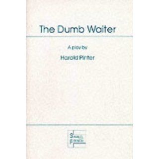 The Dumb Waiter Play (Acting Edition) Harold Pinter 9780573042102 Books