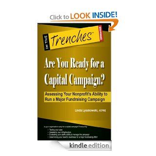 Are You Ready for a Capital Campaign? Assessing Your Nonprofit's Ability to Run a Major Fundraising Campaign eBook Linda Lysakowski, Laura Fredricks Kindle Store