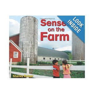 Senses on the Farm (Shelley Rotner's Early Childhood Library) Shelley Rotner 9780822586234 Books