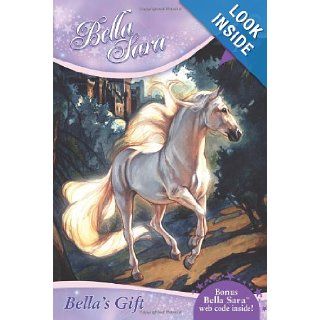Bella's Gift (Bella Sara, Book 1) Felicity Brown, Heather Theurer 9780061673313 Books