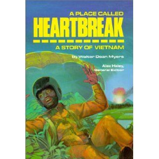 A Place Called Heartbreak A Story of Vietnam (Stories of America) Walter Dean Myers, Frederick Porter 9780613297202 Books