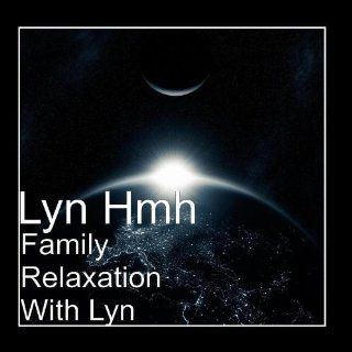 Family Relaxation With Lyn Music