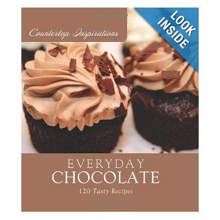 Everyday Chocolate (Countertop Inspirations) Compiled by Barbour Staff 9781602609648 Books