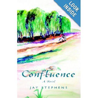 Confluence Jay Stephens 9781413444957 Books