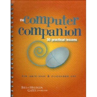 The Computer Companion for Individual & Classroom Use 30 Practical Lessons Melinda Gates Bill Gates Books