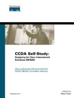 CCDA Self Study Designing for Cisco Internetwork Solutions (DESGN) 640 861 Diane Teare, Cisco Systems Inc. 0619472051412 Books