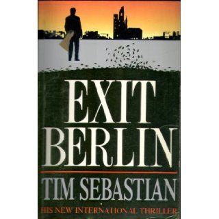 Exit Berlin Tim Sebastian 9780593027479 Books