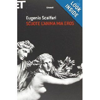 Scuote l'anima mia Eros Eugenio Scalfari 9788806214975 Books