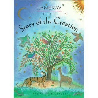 The Story of the Creation Jane Ray 9780525449461 Books