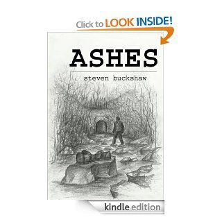 Ashes eBook Steven Buckshaw, Greg Wasylik, Kalpa  Ariawansa Kindle Store
