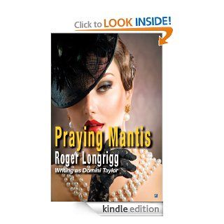 Praying Mantis eBook Roger Longrigg (Domini Taylor) Kindle Store