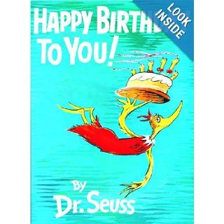 Happy Birthday to You (Classic Seuss) Dr. Seuss 9780394900766 Books