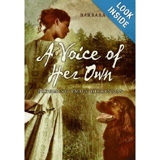 A Voice of Her Own Becoming Emily Dickinson Barbara Dana Books