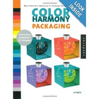 Color Harmony Packaging More than 800 Colorways for Package Designs that Work James Mousner Books
