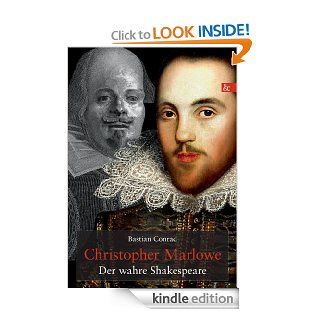 Christopher Marlowe Der wahre Shakespeare (German Edition) eBook Bastian Conrad Kindle Store
