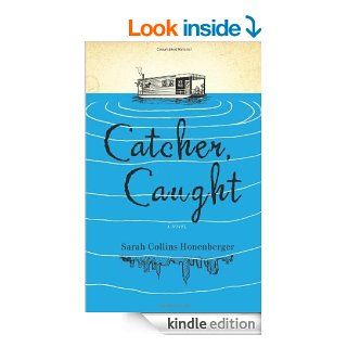 Catcher, Caught eBook Sarah Collins Honenberger Kindle Store