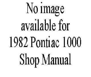 1982 Pontiac 1000 Shop Service Repair Manual Book Engine Drivetrian Electrical Automotive