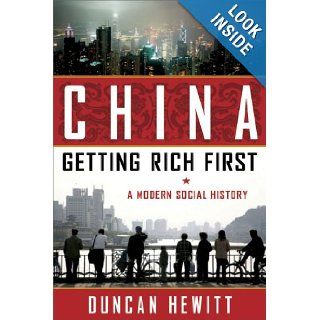 China Getting Rich First A Modern Social History Duncan Hewitt Books