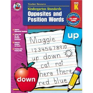 Kindergarten Standards Learning Opposites & Position Words (9780768228304) Carson Dellosa Publishing Books