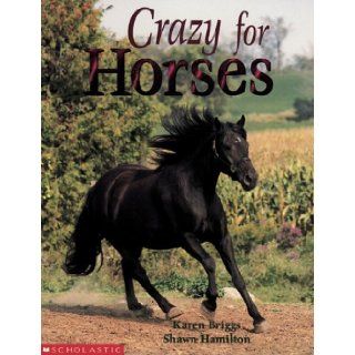 Crazy for Horses Karen Briggs 9780590515078 Books