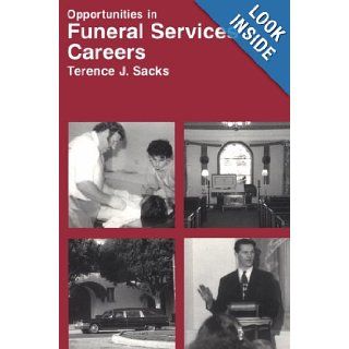 Funeral Services Careers (Opportunities in) Terence J. Sacks 9780844245584 Books