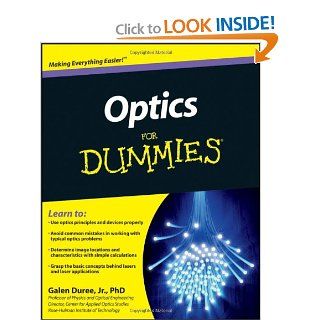 Optics For Dummies Galen C. Duree Jr. 9781118017234 Books