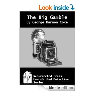 The Big Gamble (Annotated) eBook George Harmon Coxe Kindle Store