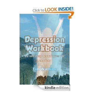 Depression Workbook 70 Self help techniques for recovering from depression eBook Tim Watkins Kindle Store
