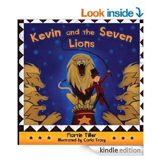 Kevin and the Seven Lions (Kevin's Books Book 1) eBook Martin Tiller, Carla Tracy Kindle Store