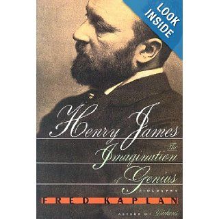 Henry James The imagination of genius  a biography Fred Kaplan 9780688090210 Books