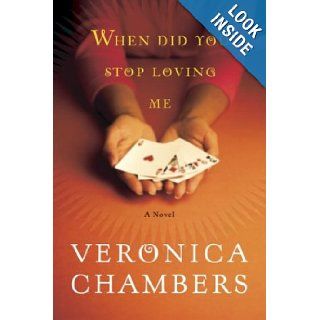 When Did You Stop Loving Me A Novel Veronica Chambers 9780385509008 Books