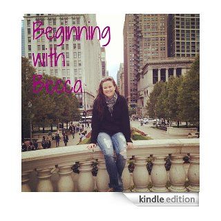 Beginning with Becca Kindle Store Becca Grandidier