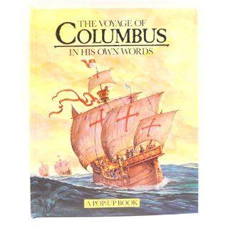 The Voyage of Christopher Columbus in His Own Words (A Pop Up Book) Books