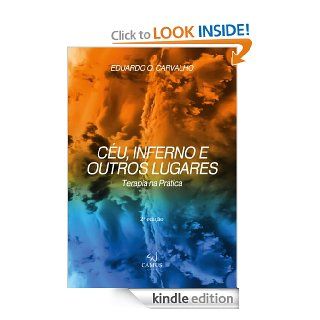 Cu, Inferno e Outros Lugares Terapia na prtica (Portuguese Edition) eBook Eduardo O. Carvalho, Eliandria A. Silva Kindle Store