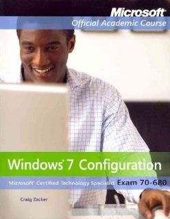 70 680 Windows 7 Configuring with Lab Manual and MOAC Labs Online (9780470891230) Microsoft Official Academic Course Books